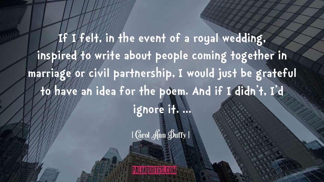 Royal Wedding quotes by Carol Ann Duffy