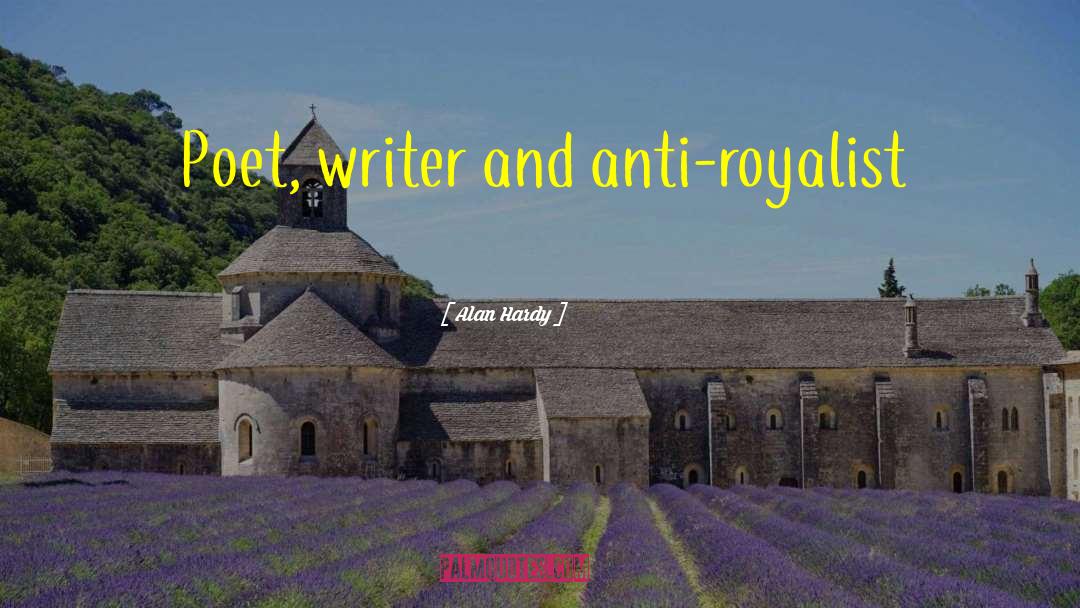 Royalist quotes by Alan Hardy