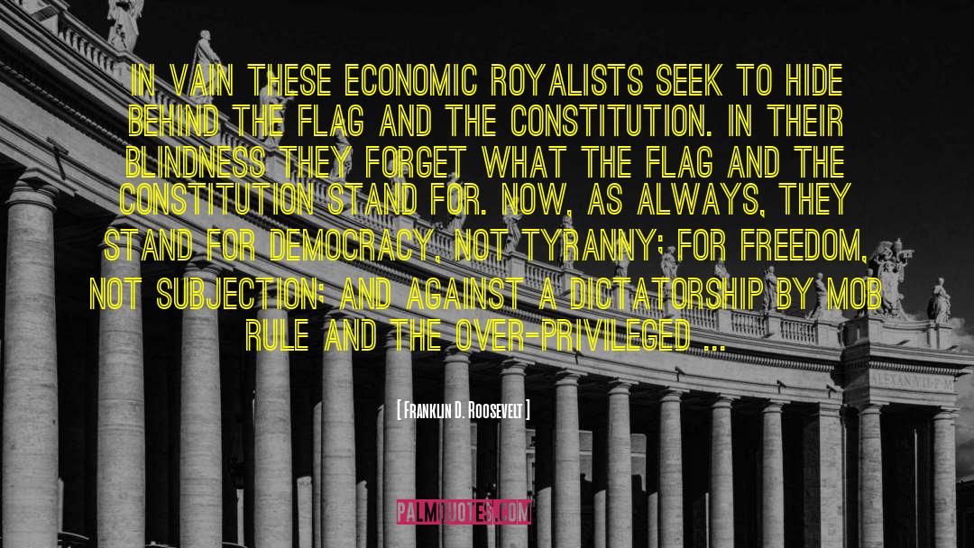 Royalists quotes by Franklin D. Roosevelt