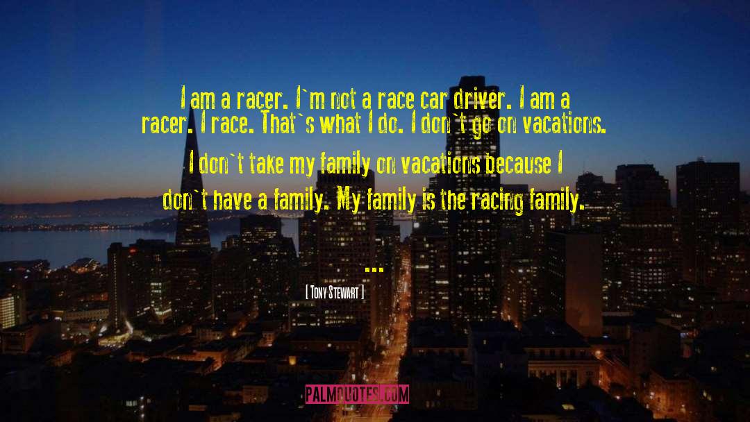 Royals Family quotes by Tony Stewart