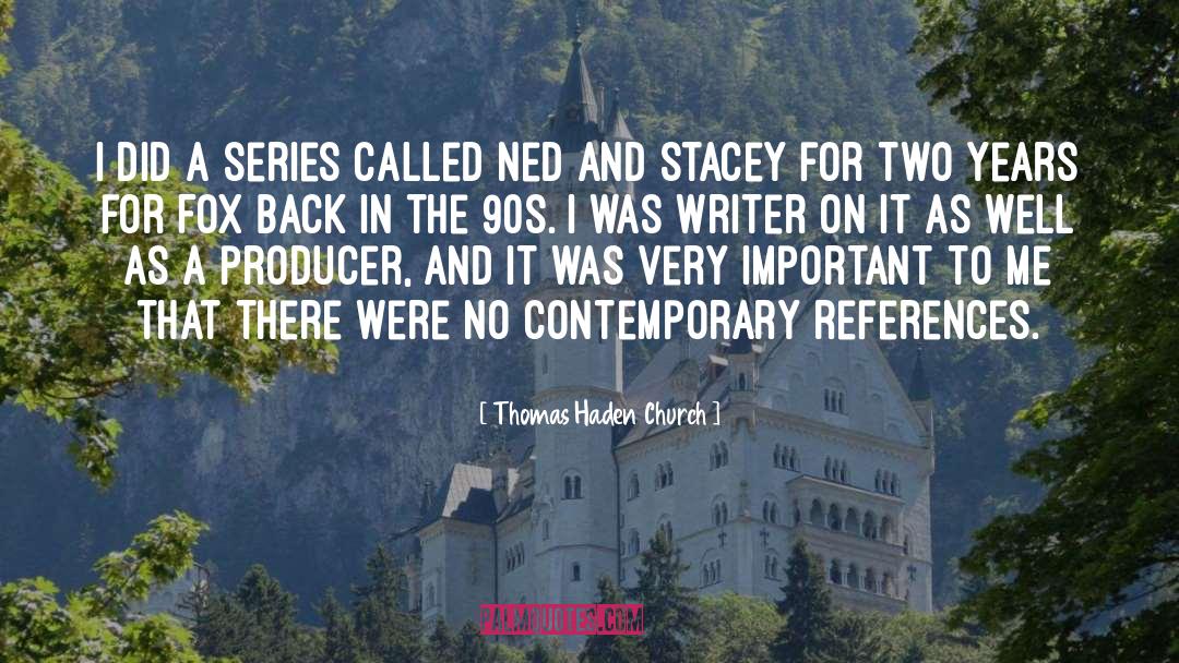 Royals Series quotes by Thomas Haden Church