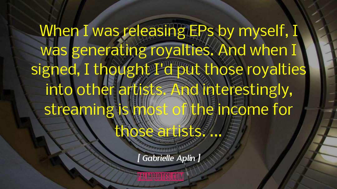Royalties quotes by Gabrielle Aplin