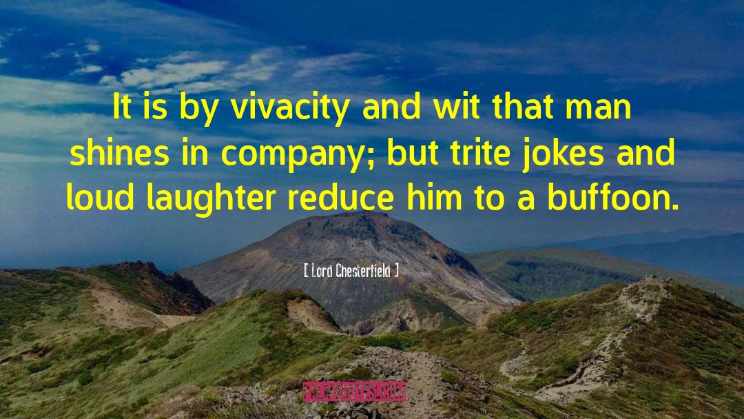 Royalty Jokes quotes by Lord Chesterfield