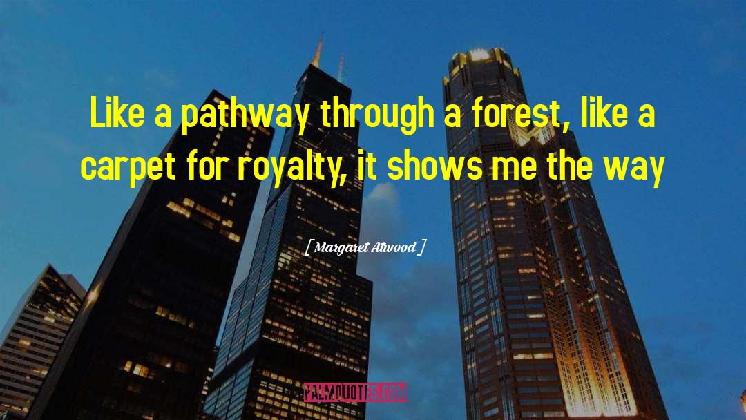 Royalty quotes by Margaret Atwood