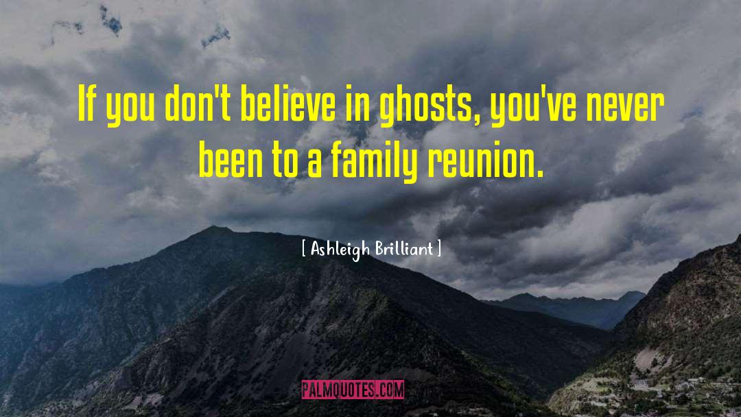 Royes Family Reunion quotes by Ashleigh Brilliant