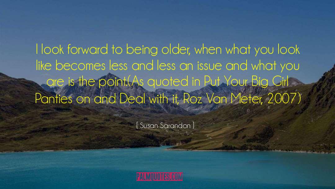 Roz quotes by Susan Sarandon