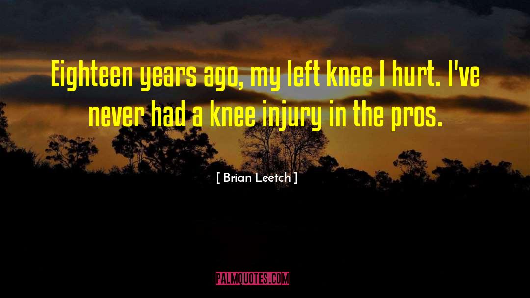 Rpas Knee quotes by Brian Leetch