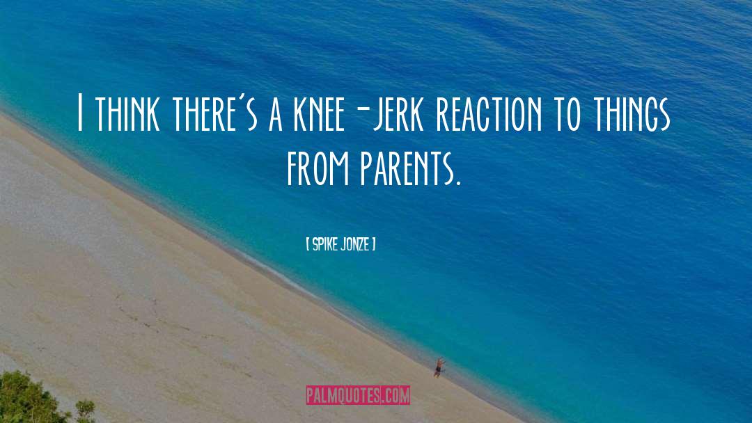 Rpas Knee quotes by Spike Jonze