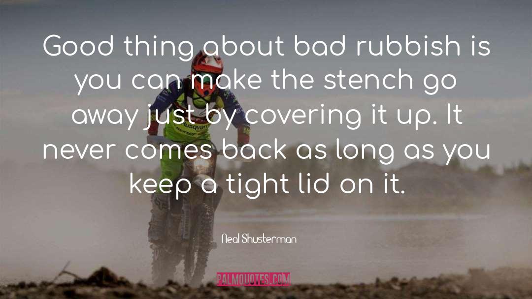 Rubbish quotes by Neal Shusterman