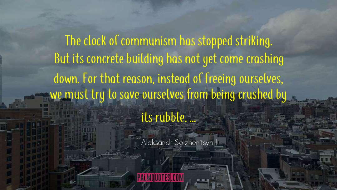 Rubble quotes by Aleksandr Solzhenitsyn