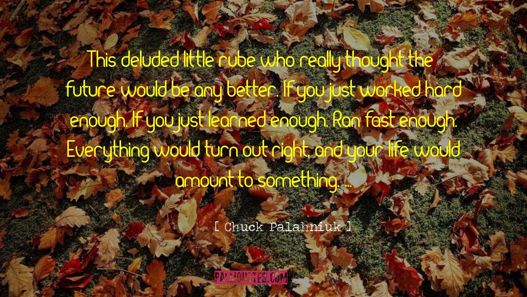 Rube Dickinson quotes by Chuck Palahniuk