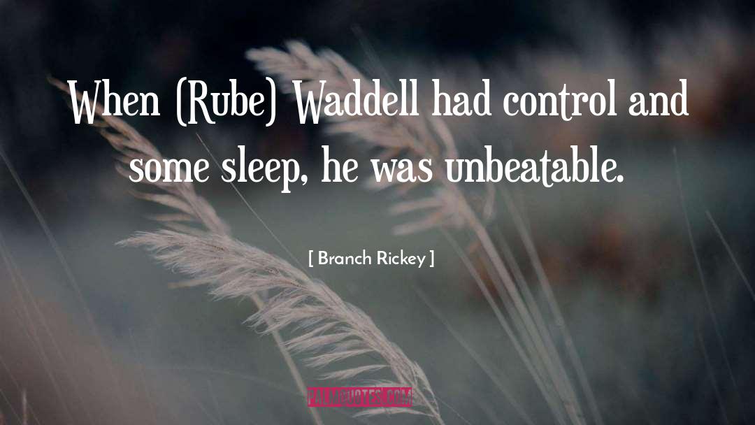 Rube quotes by Branch Rickey