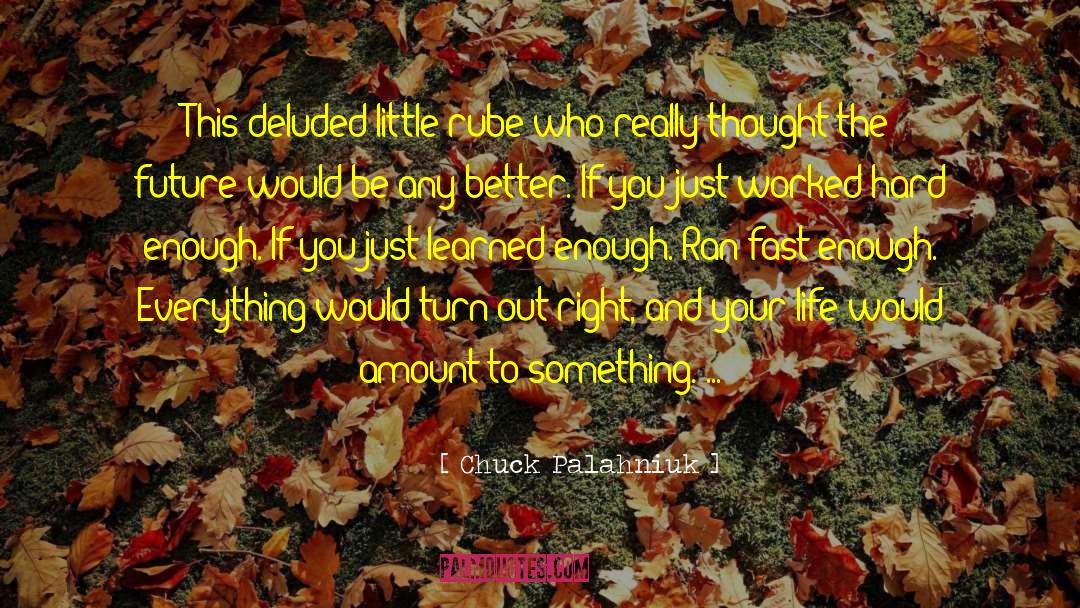 Rube quotes by Chuck Palahniuk