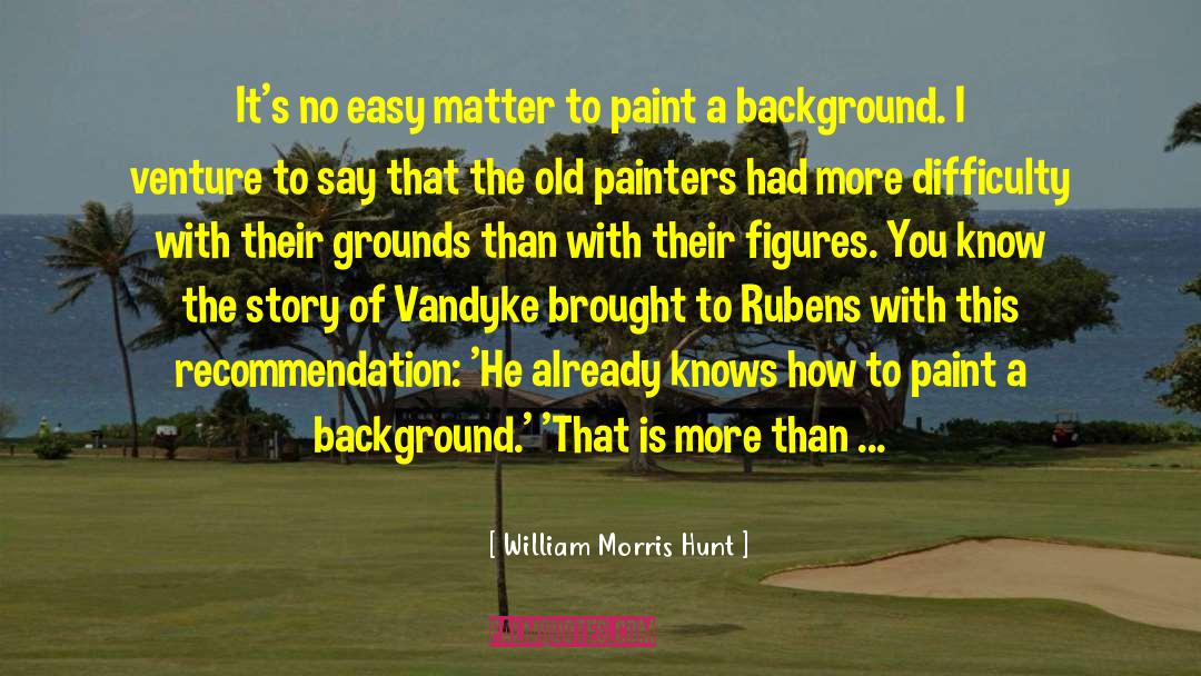 Rubens quotes by William Morris Hunt