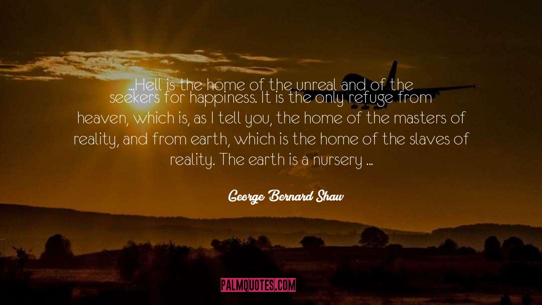 Rubiales Nursery quotes by George Bernard Shaw
