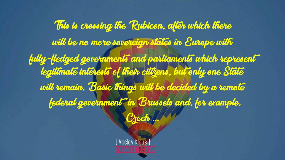 Rubicon quotes by Vaclav Klaus