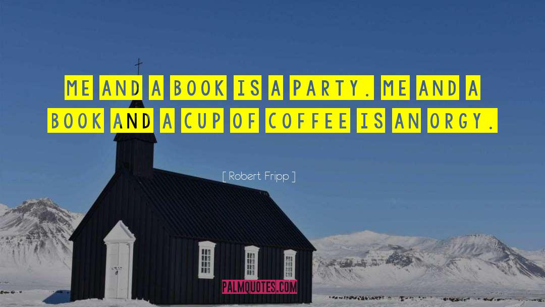 Rubicons Coffee quotes by Robert Fripp