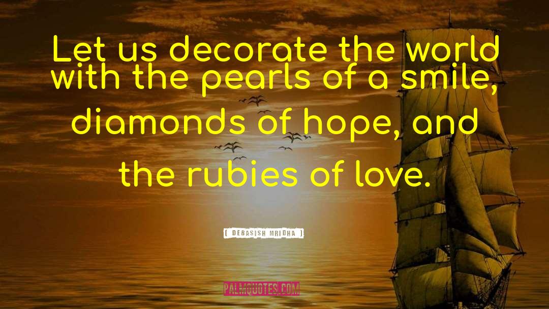 Rubies Of Love quotes by Debasish Mridha