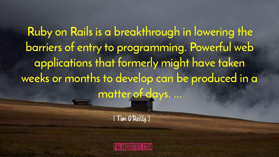 Ruby On Rails quotes by Tim O'Reilly