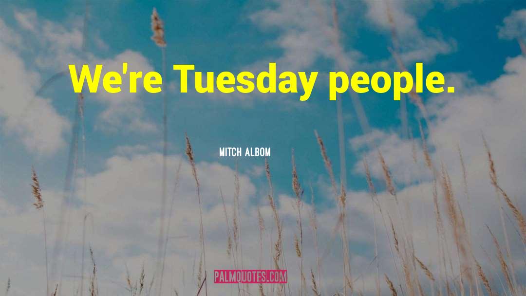 Ruby Tuesday quotes by Mitch Albom