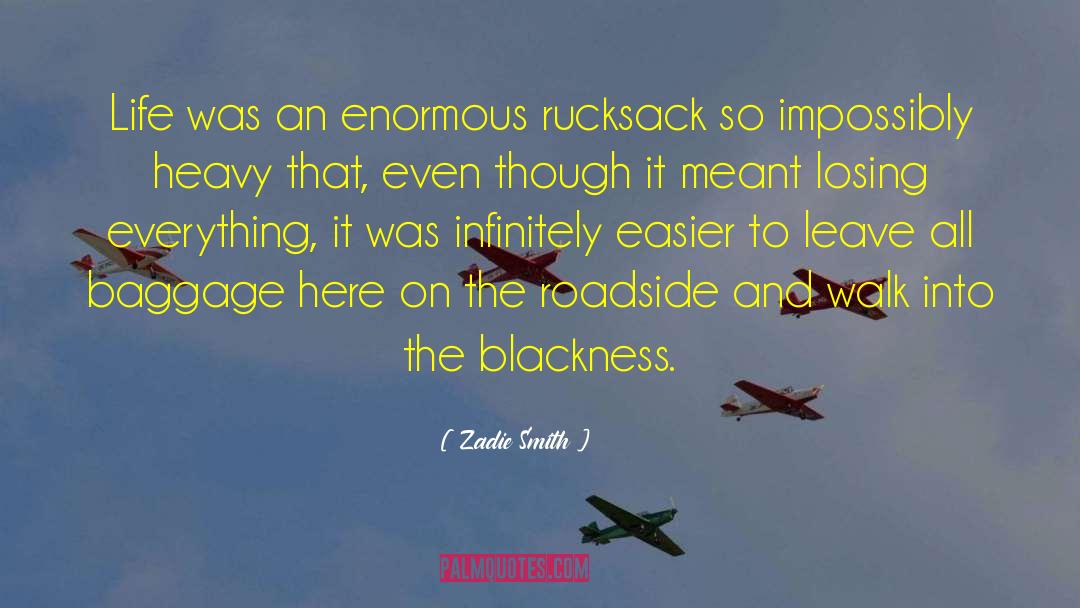 Rucksack quotes by Zadie Smith