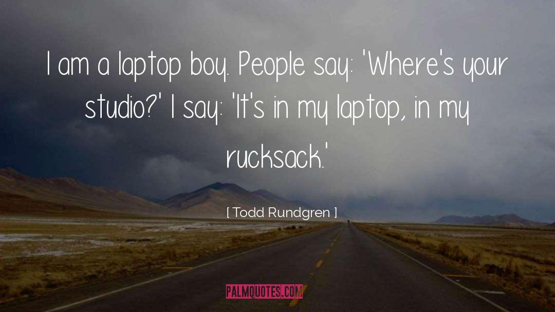 Rucksack quotes by Todd Rundgren