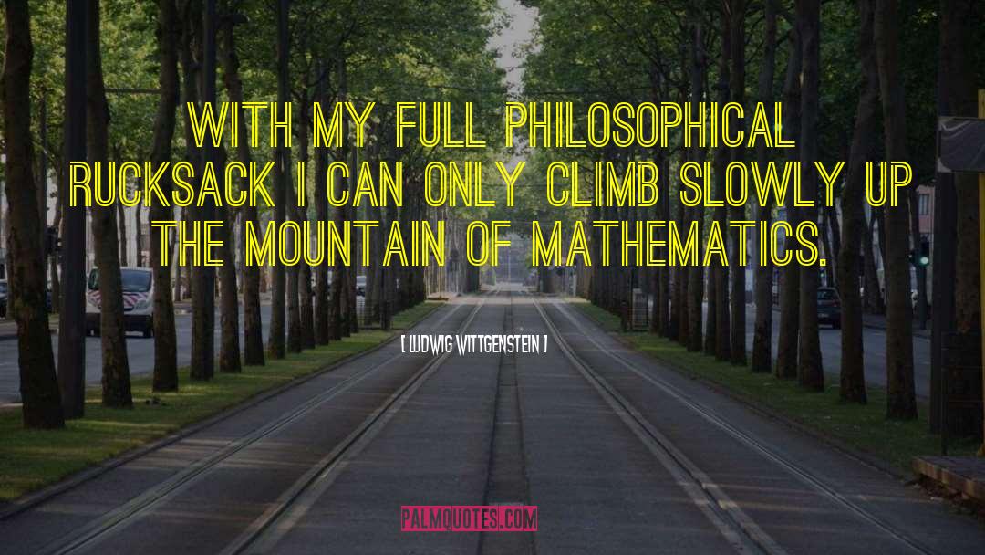 Rucksack quotes by Ludwig Wittgenstein