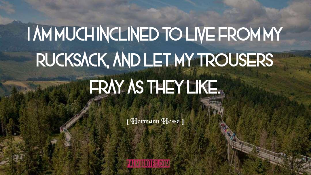 Rucksack quotes by Hermann Hesse