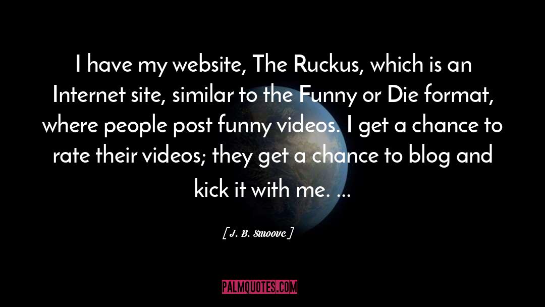 Ruckus quotes by J. B. Smoove