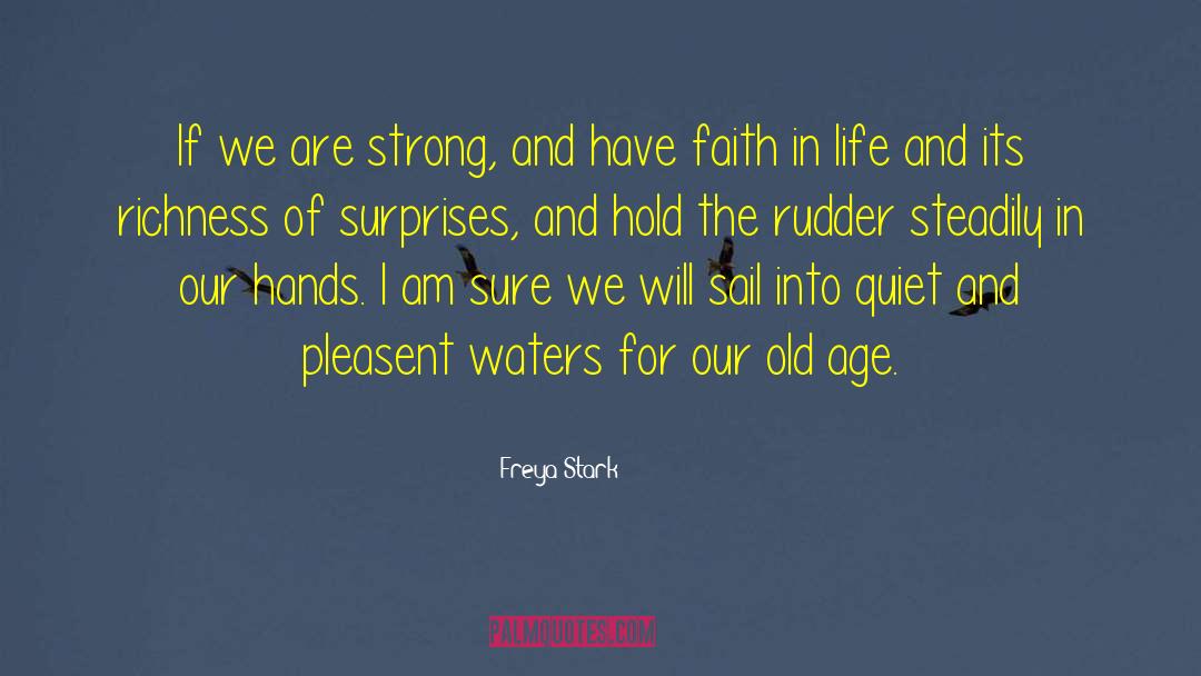 Rudder quotes by Freya Stark