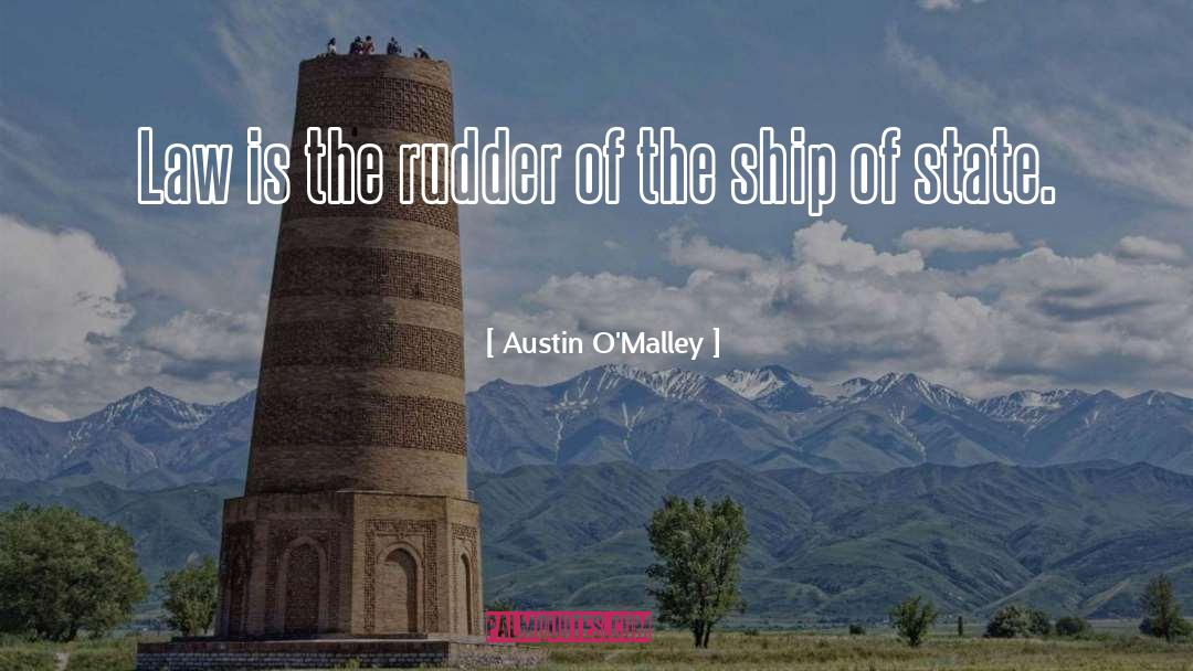 Rudder quotes by Austin O'Malley