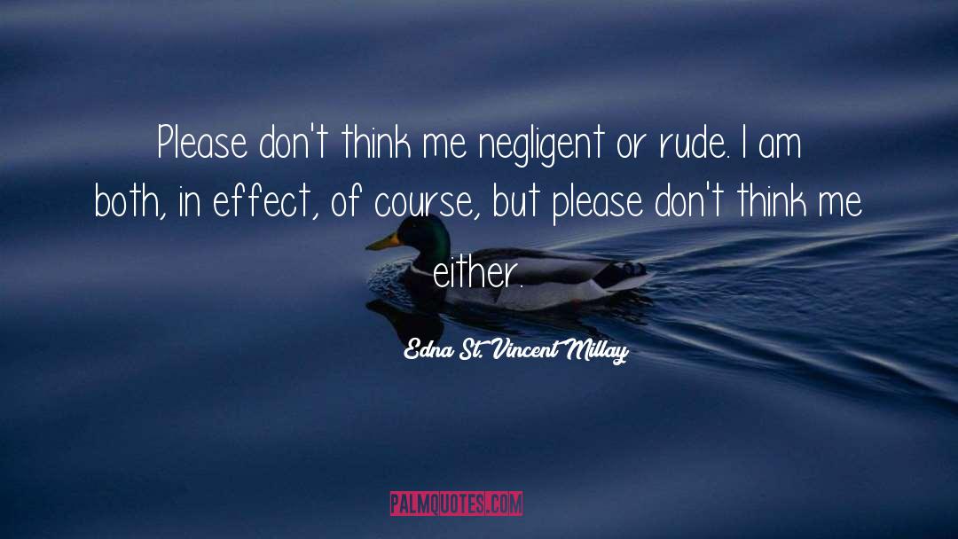 Rude Manners quotes by Edna St. Vincent Millay