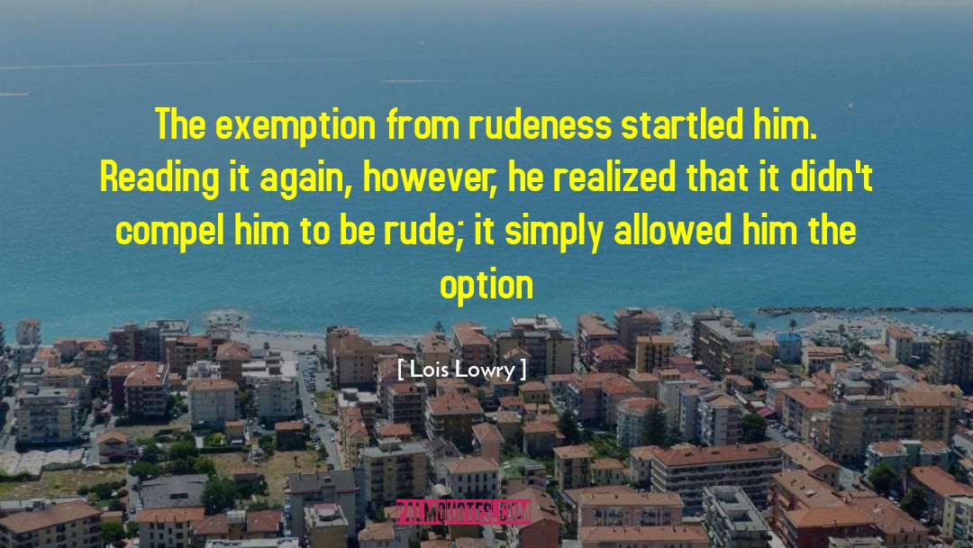 Rudeness quotes by Lois Lowry