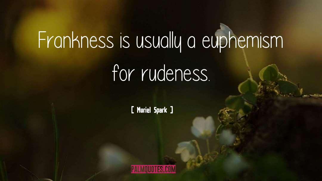 Rudeness quotes by Muriel Spark