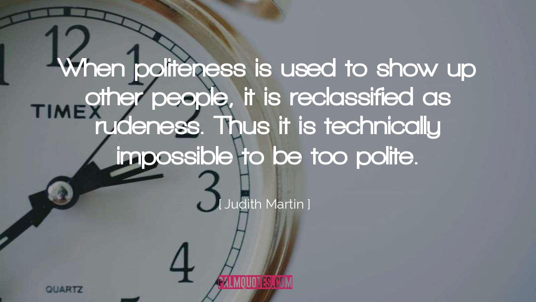 Rudeness quotes by Judith Martin