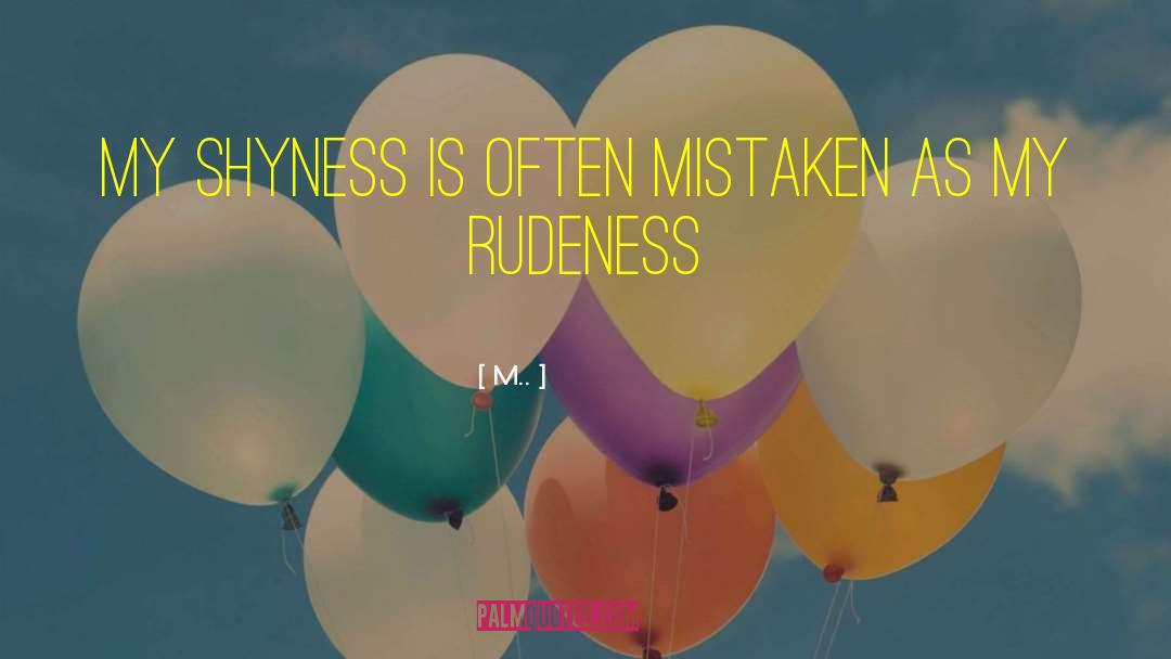 Rudeness quotes by M..