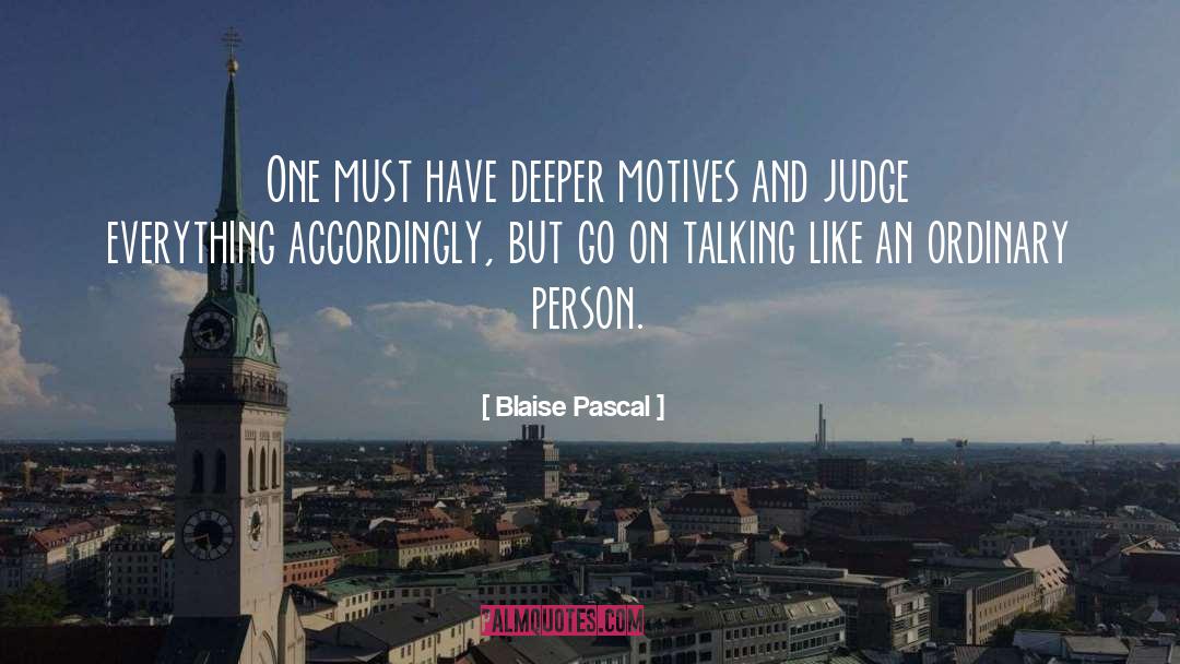 Rudofsky Judge quotes by Blaise Pascal