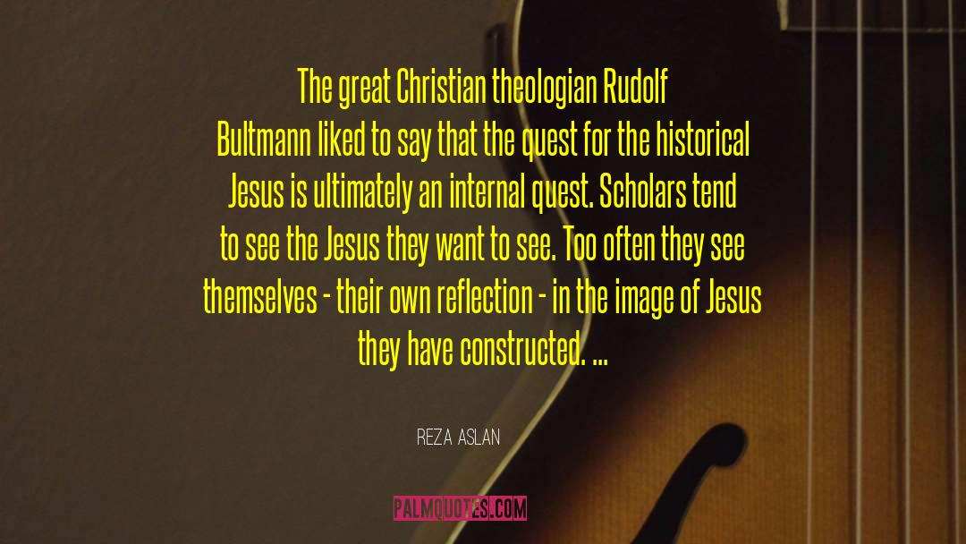 Rudolf Bultmann quotes by Reza Aslan