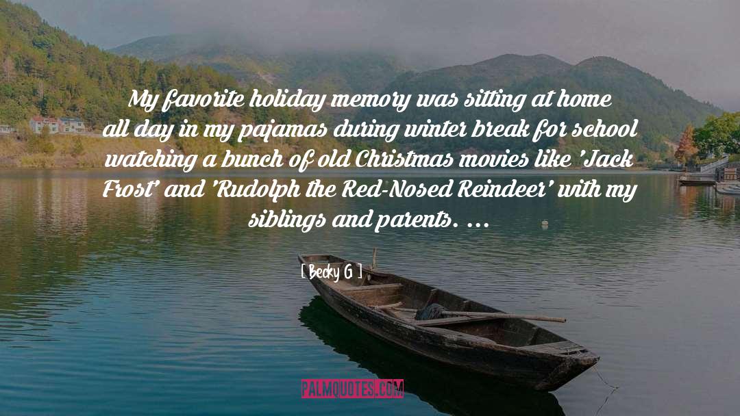 Rudolph The Red Nosed Reindeer quotes by Becky G