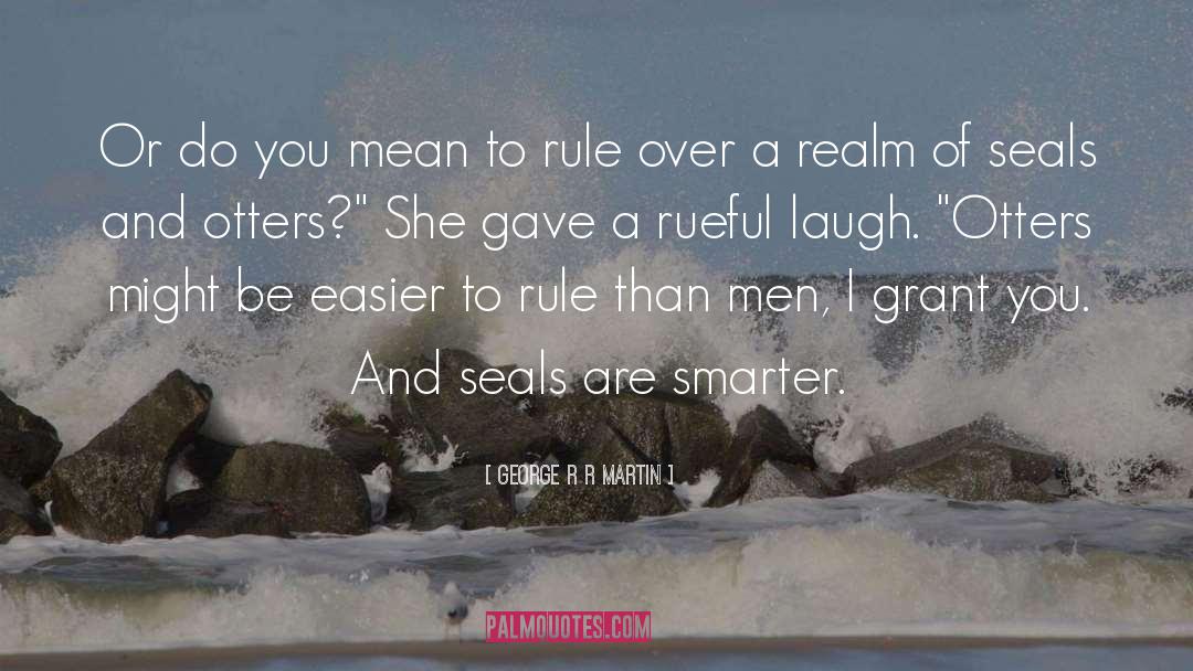 Rueful Axe quotes by George R R Martin