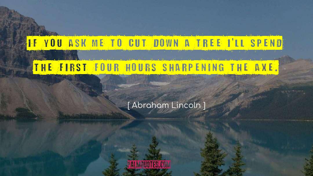 Rueful Axe quotes by Abraham Lincoln