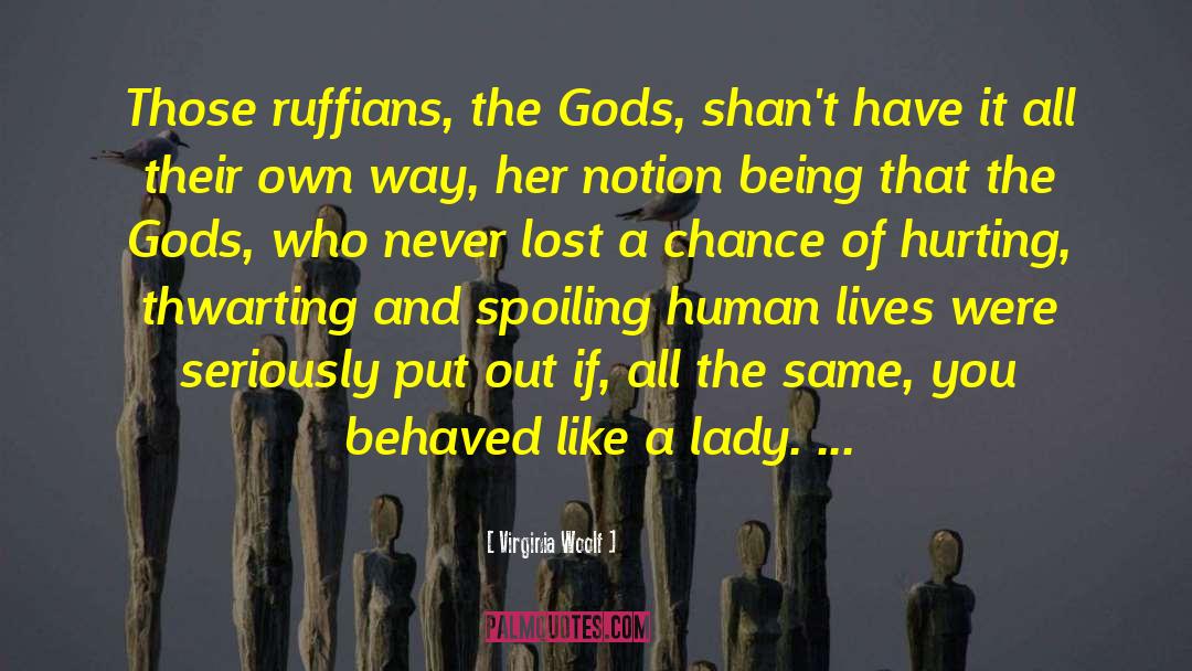 Ruffians quotes by Virginia Woolf