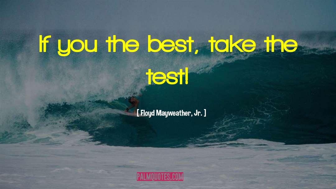 Ruffier Test quotes by Floyd Mayweather, Jr.