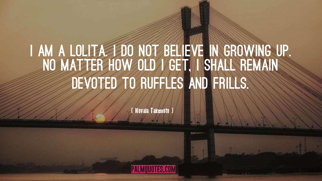 Ruffles quotes by Novala Takemoto