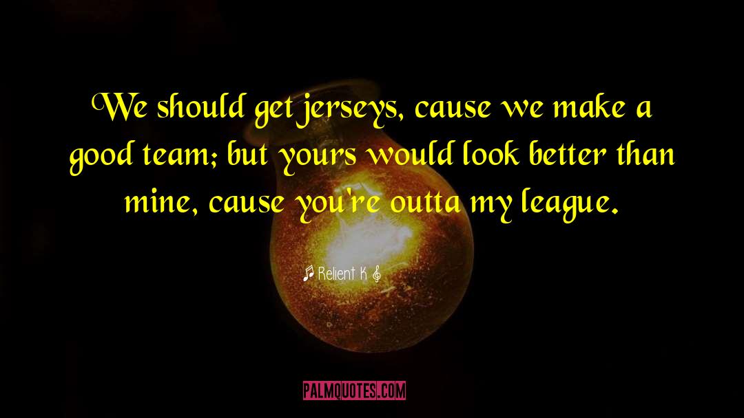Rugby League quotes by Relient K