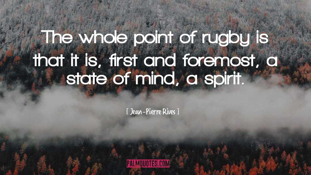 Rugby quotes by Jean-Pierre Rives