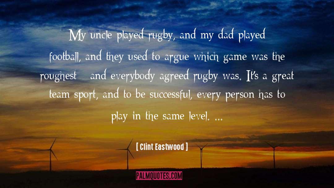 Rugby quotes by Clint Eastwood