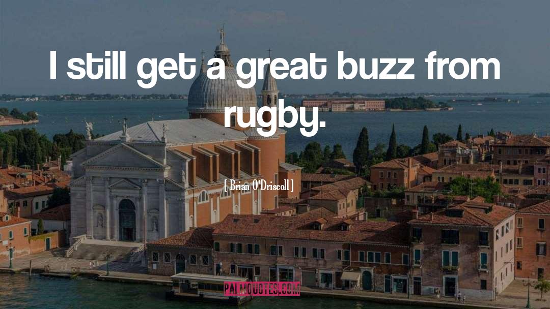 Rugby quotes by Brian O'Driscoll