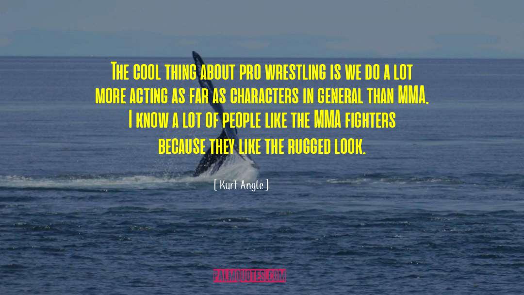 Rugged Outfit quotes by Kurt Angle