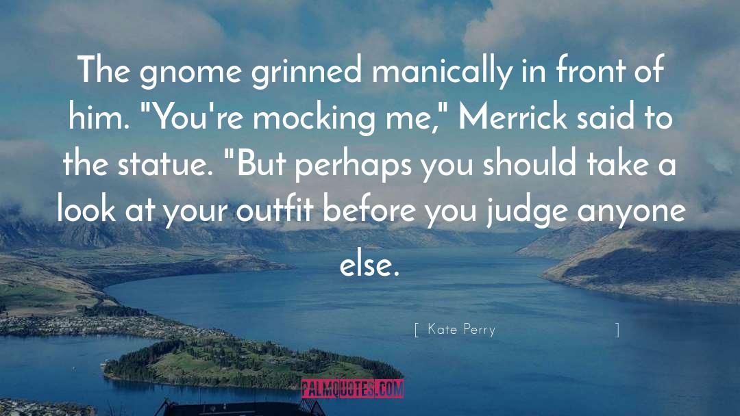 Rugged Outfit quotes by Kate Perry